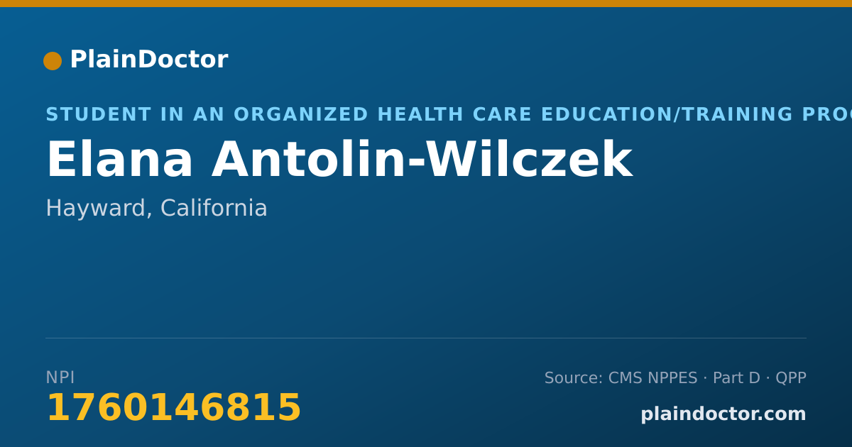 Shareable card for Elana Antolin-Wilczek - Student in an Organized Health Care Education/Training Program, Hayward, CA