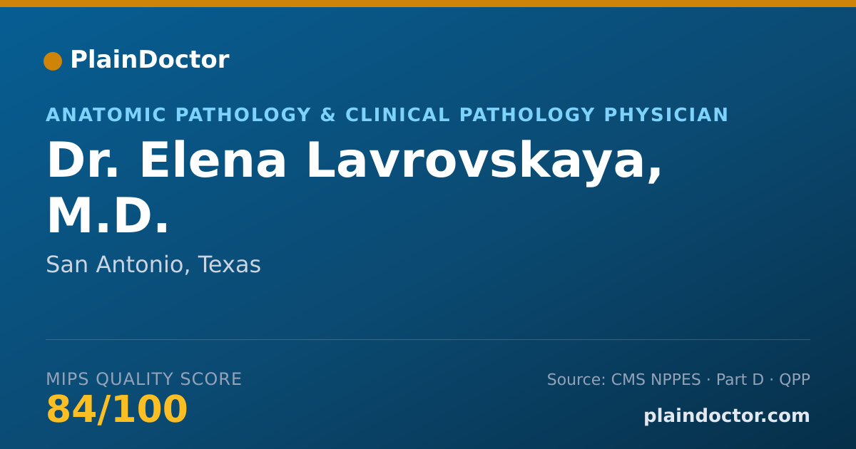Shareable card for Elena Lavrovskaya, M.D. - Anatomic Pathology & Clinical Pathology Physician, San Antonio, TX