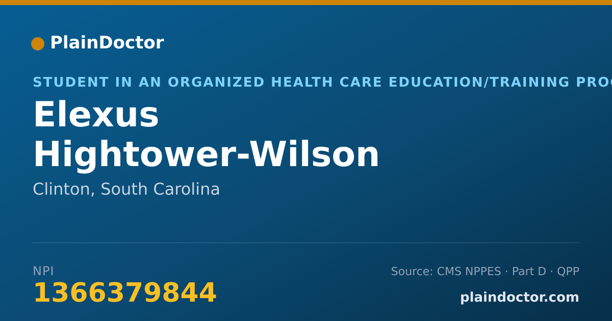 Shareable card for Elexus Hightower-Wilson - Student in an Organized Health Care Education/Training Program, Clinton, SC