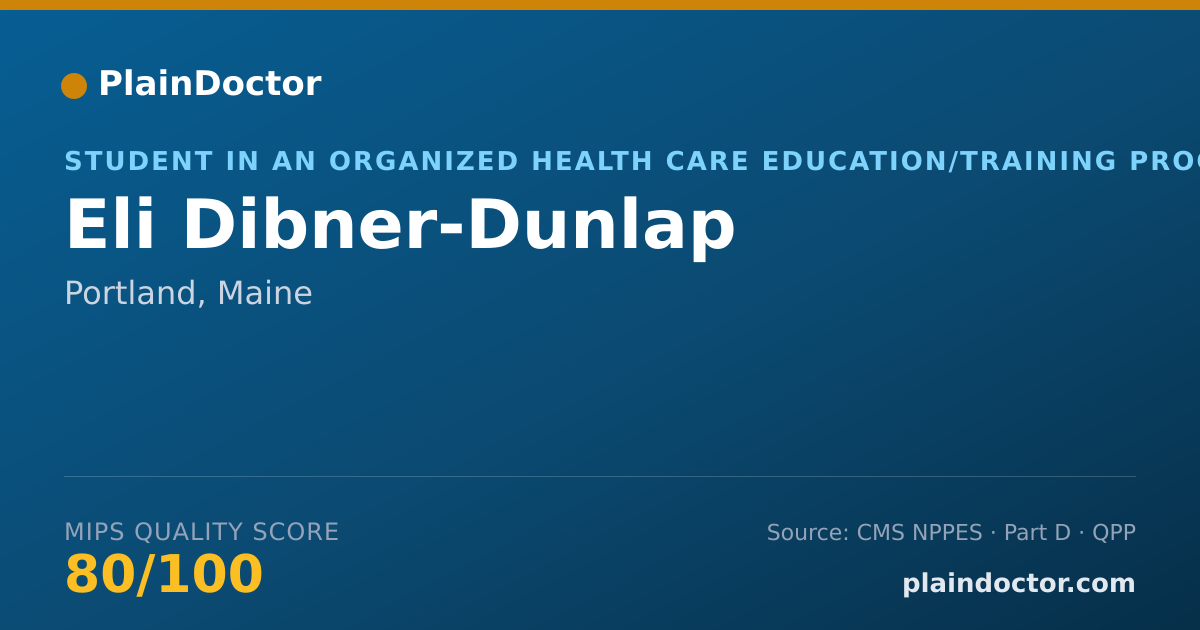Shareable card for Eli Dibner-Dunlap - Student in an Organized Health Care Education/Training Program, Portland, ME