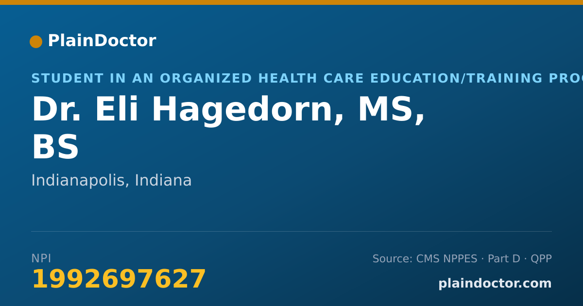Shareable card for Eli Hagedorn, MS, BS - Student in an Organized Health Care Education/Training Program, Indianapolis, IN