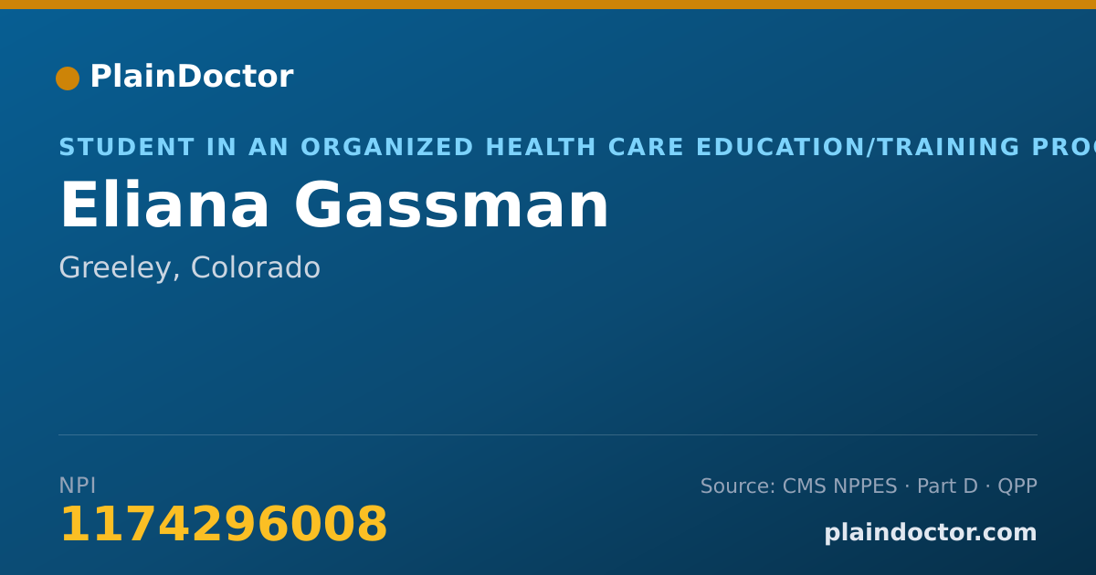 Shareable card for Eliana Gassman - Student in an Organized Health Care Education/Training Program, Greeley, CO
