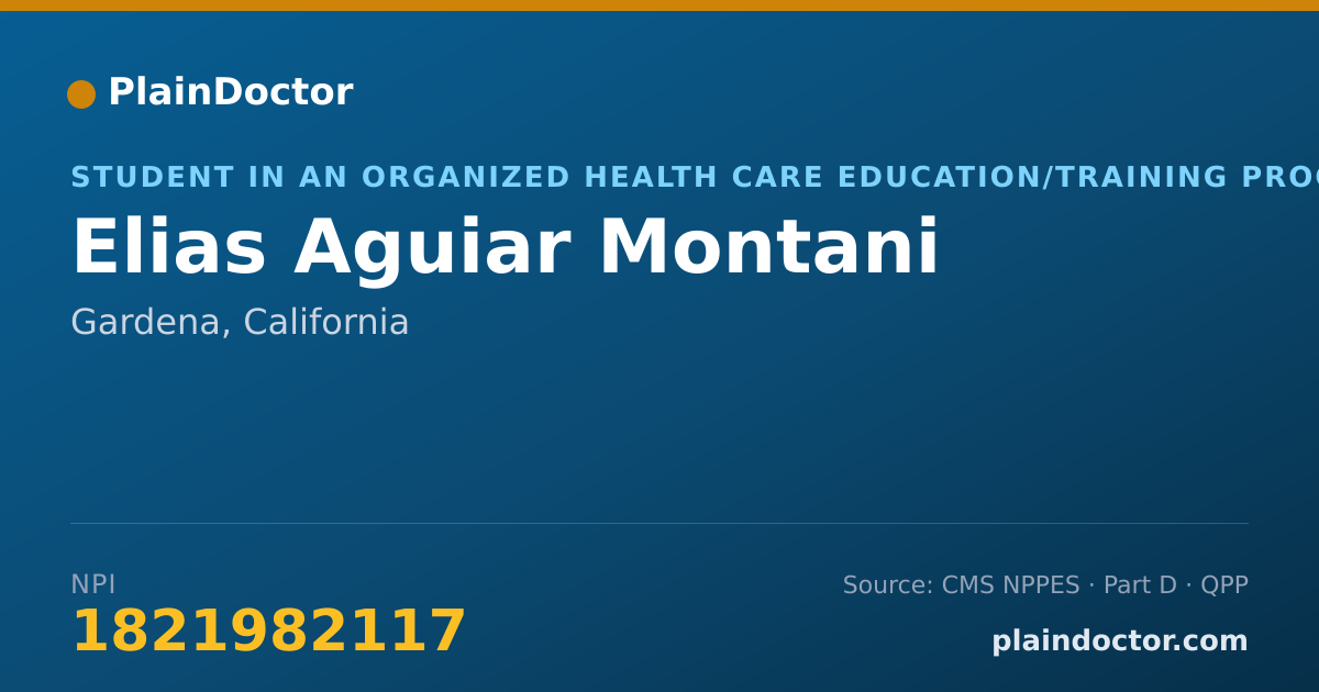 Shareable card for Elias Aguiar Montani - Student in an Organized Health Care Education/Training Program, Gardena, CA