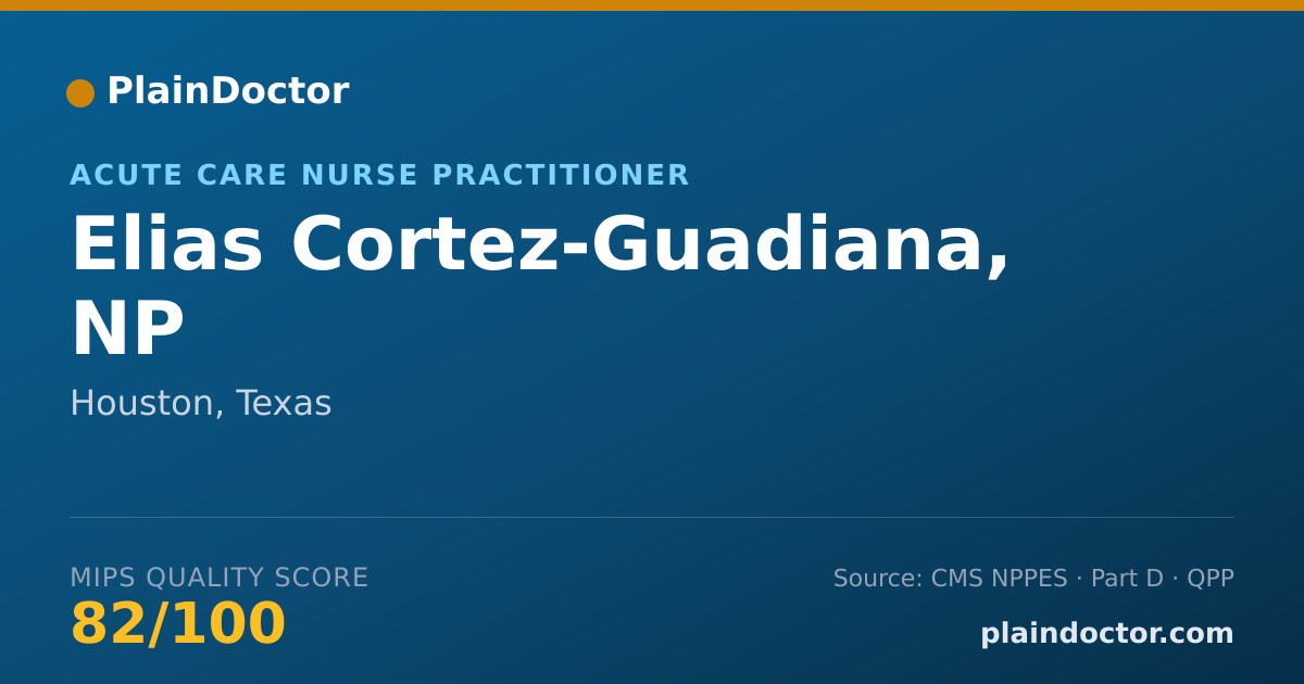 Shareable card for Elias Cortez-Guadiana, NP - Acute Care Nurse Practitioner, Houston, TX
