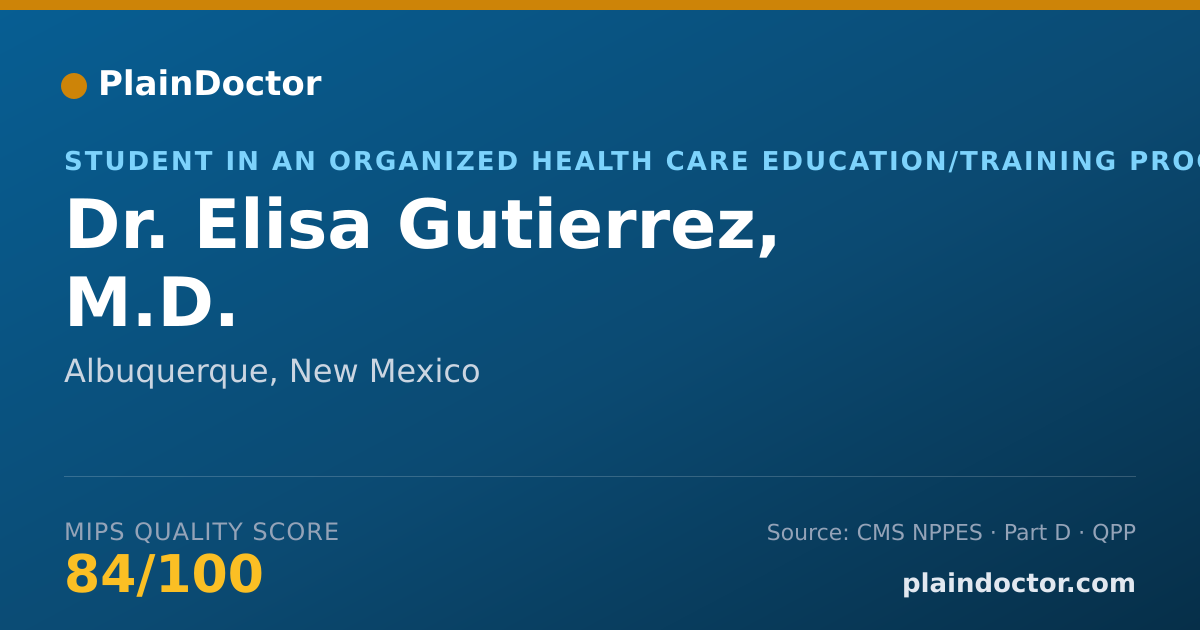 Shareable card for Elisa Gutierrez, M.D. - Student in an Organized Health Care Education/Training Program, Albuquerque, NM