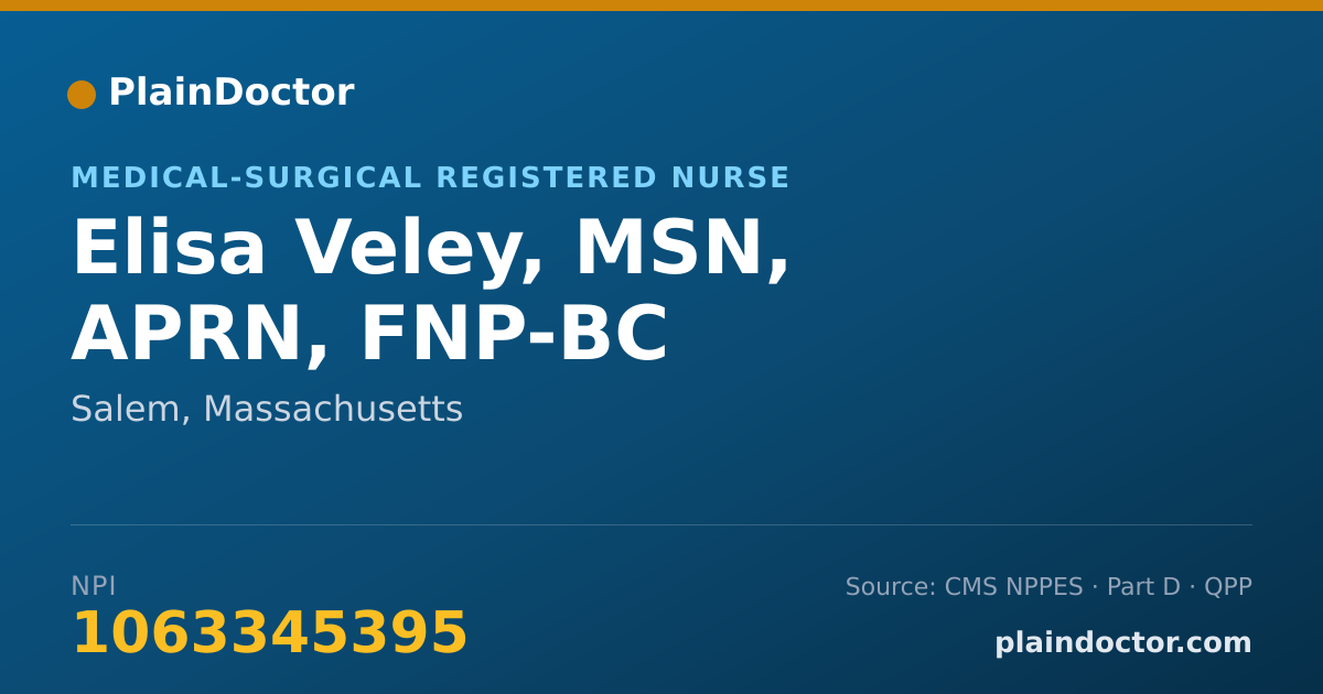 Shareable card for Elisa Veley, MSN, APRN, FNP-BC - Medical-Surgical Registered Nurse, Salem, MA