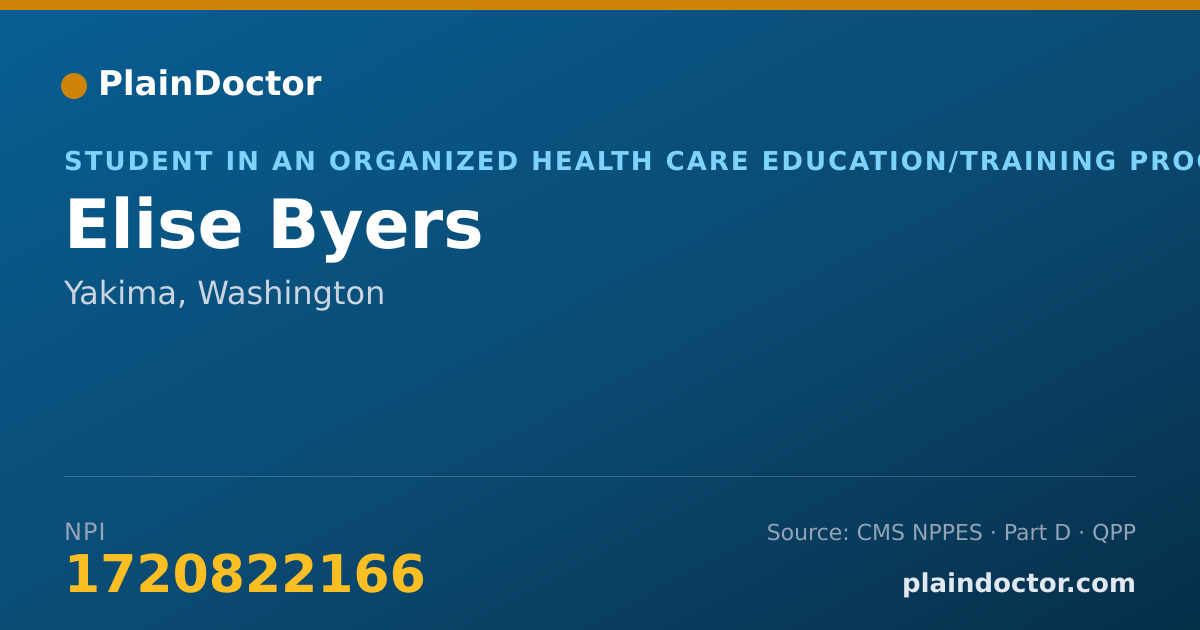 Shareable card for Elise Byers - Student in an Organized Health Care Education/Training Program, Yakima, WA