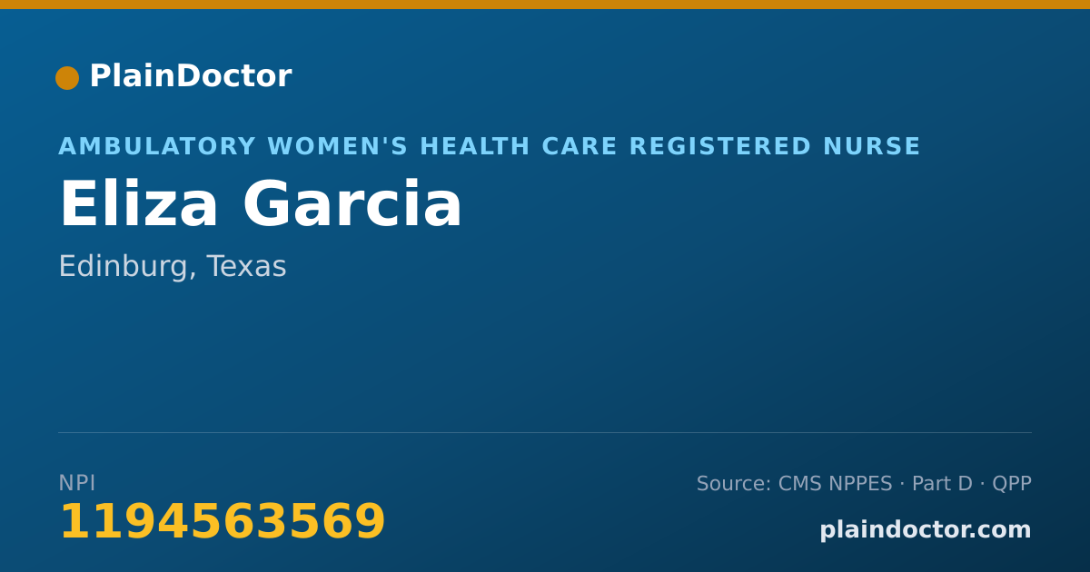 Shareable card for Eliza Garcia - Ambulatory Women's Health Care Registered Nurse, Edinburg, TX