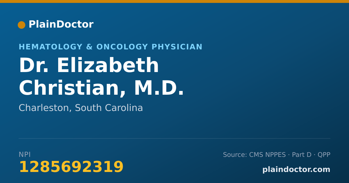 Shareable card for Elizabeth Christian, M.D. - Hematology & Oncology Physician, Charleston, SC