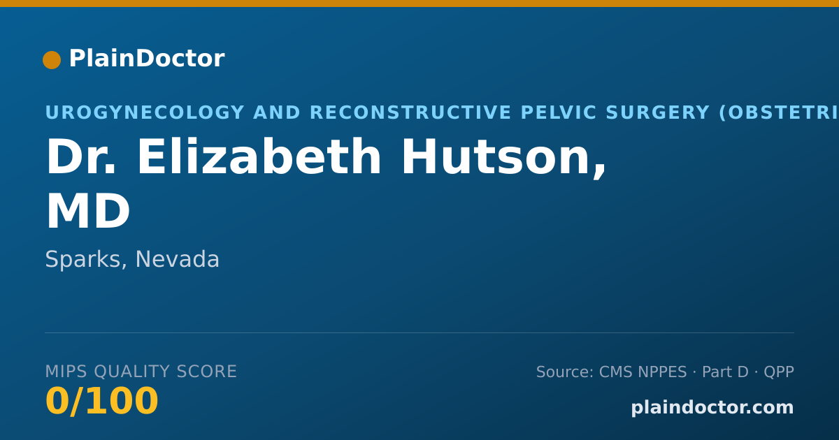 Shareable card for Elizabeth Hutson, MD - Urogynecology and Reconstructive Pelvic Surgery (Obstetrics & Gynecology) Physician, Sparks, NV