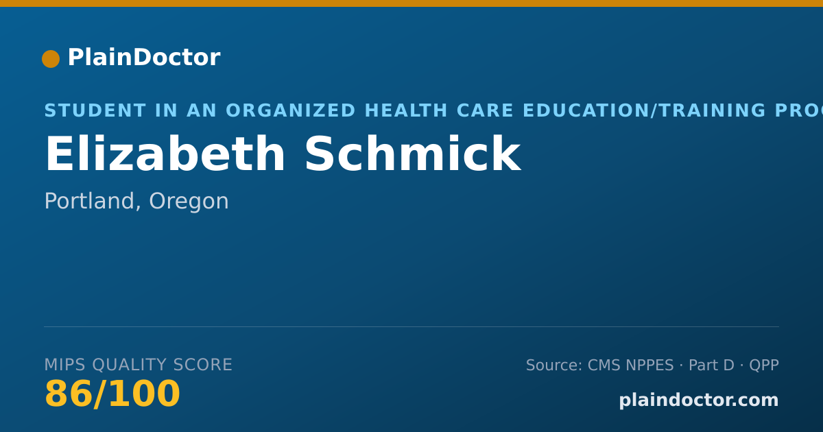 Shareable card for Elizabeth Schmick - Student in an Organized Health Care Education/Training Program, Portland, OR