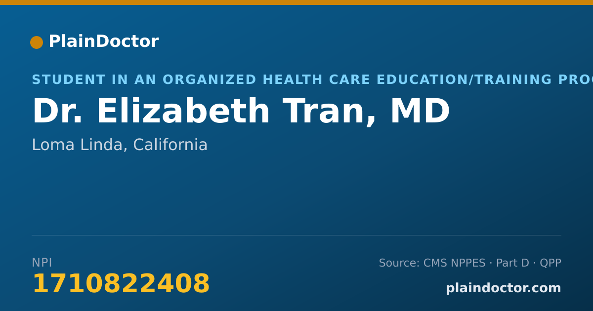 Shareable card for Elizabeth Tran, MD - Student in an Organized Health Care Education/Training Program, Loma Linda, CA