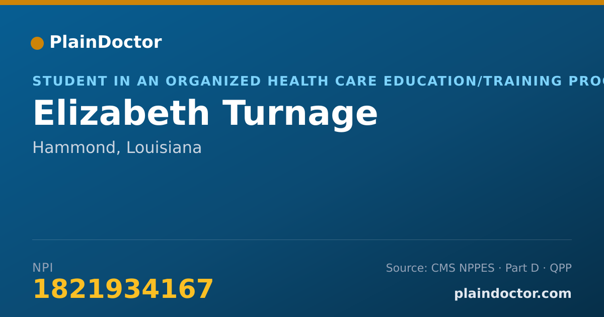Shareable card for Elizabeth Turnage - Student in an Organized Health Care Education/Training Program, Hammond, LA