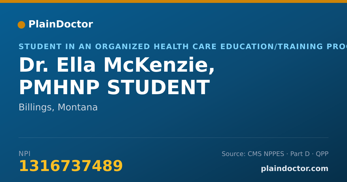 Shareable card for Ella McKenzie, PMHNP STUDENT - Student in an Organized Health Care Education/Training Program, Billings, MT