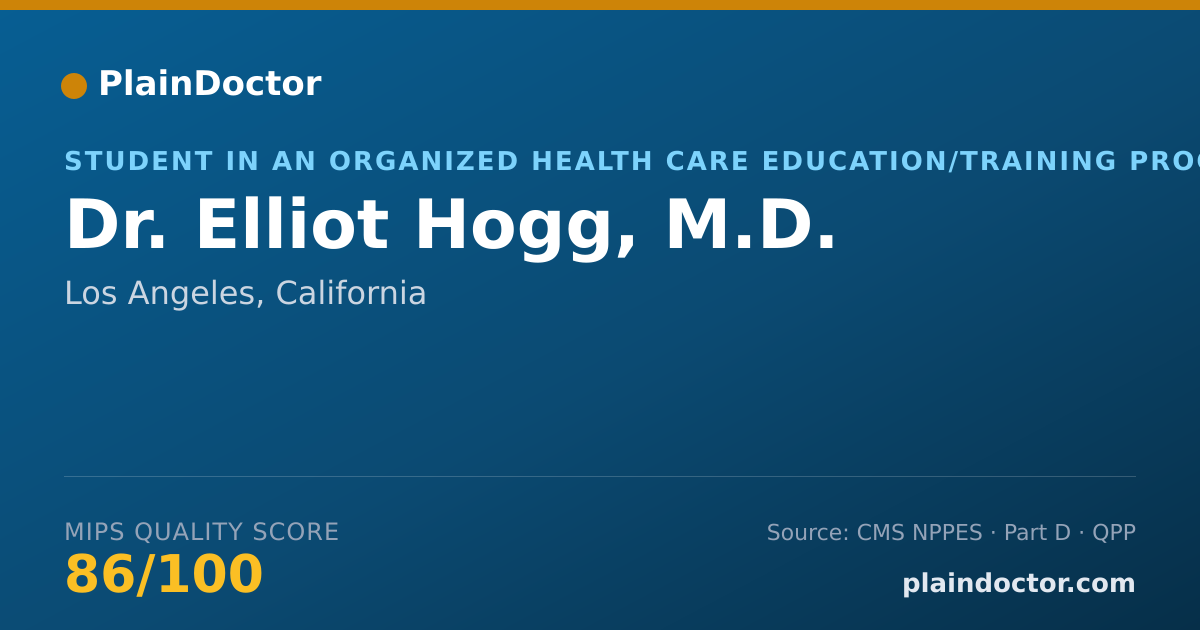 Shareable card for Elliot Hogg, M.D. - Student in an Organized Health Care Education/Training Program, Los Angeles, CA