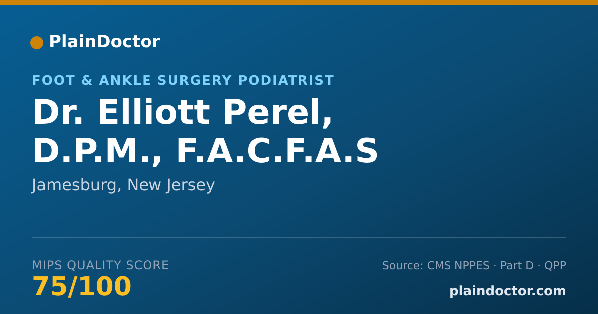 Shareable card for Elliott Perel, D.P.M., F.A.C.F.A.S - Foot & Ankle Surgery Podiatrist, Jamesburg, NJ