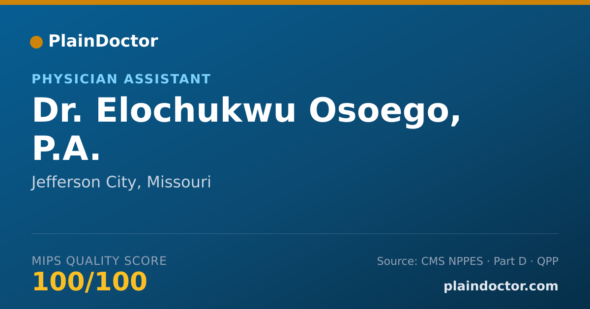 Shareable card for Elochukwu Osoego, P.A. - Physician Assistant, Jefferson City, MO