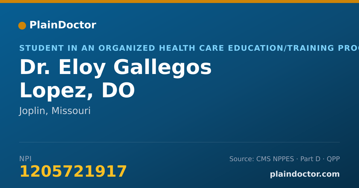 Shareable card for Eloy Gallegos Lopez, DO - Student in an Organized Health Care Education/Training Program, Joplin, MO