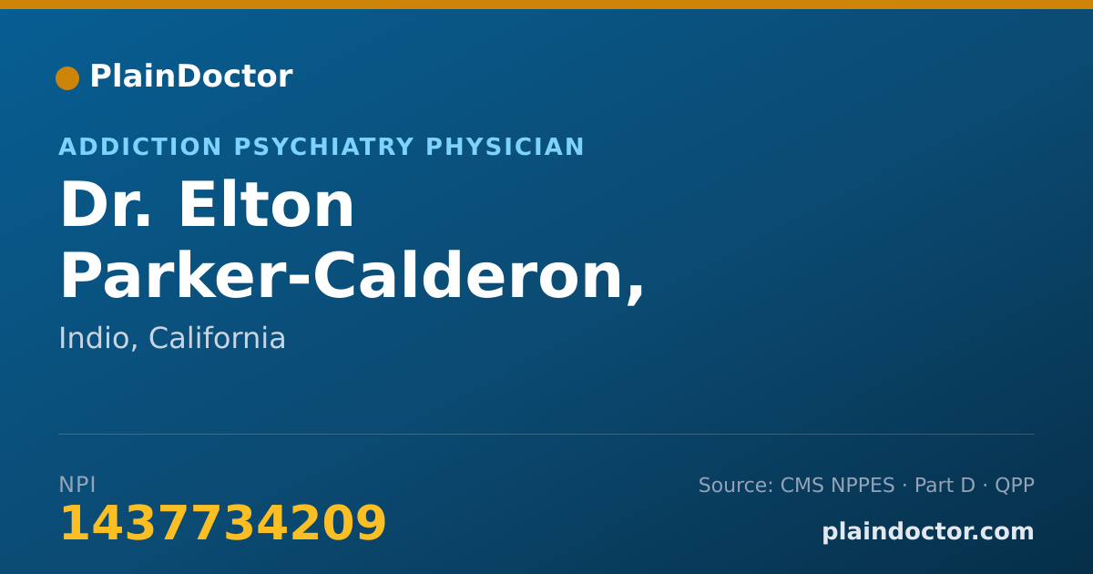 Shareable card for Elton Parker-Calderon, RADT-1 - Addiction Psychiatry Physician, Indio, CA