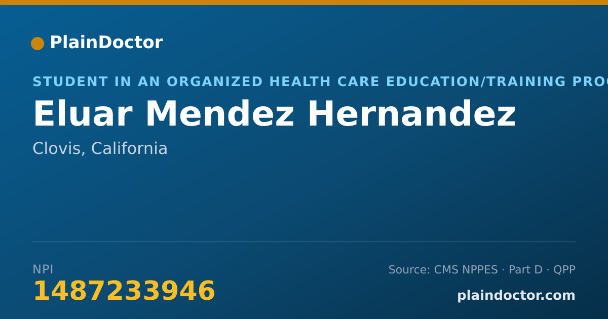Shareable card for Eluar Mendez Hernandez - Student in an Organized Health Care Education/Training Program, Clovis, CA