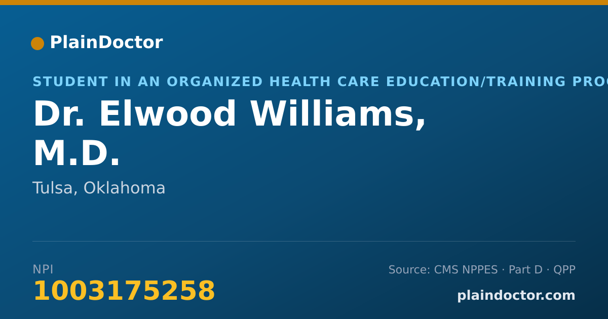 Shareable card for Elwood Williams, M.D. - Student in an Organized Health Care Education/Training Program, Tulsa, OK