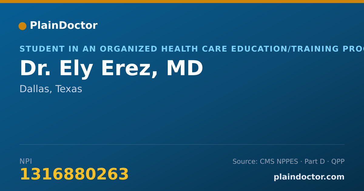 Shareable card for Ely Erez, MD - Student in an Organized Health Care Education/Training Program, Dallas, TX