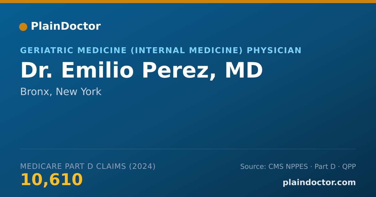 Shareable card for Emilio Perez, MD - Geriatric Medicine (Internal Medicine) Physician, Bronx, NY