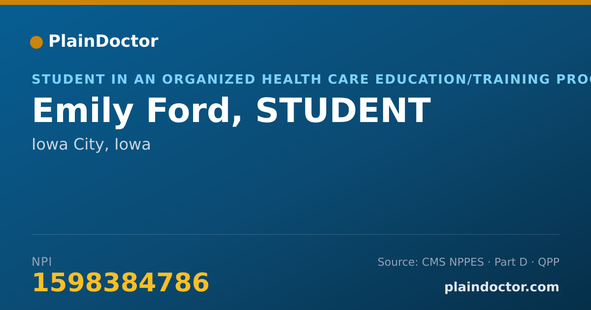 Shareable card for Emily Ford, STUDENT - Student in an Organized Health Care Education/Training Program, Iowa City, IA