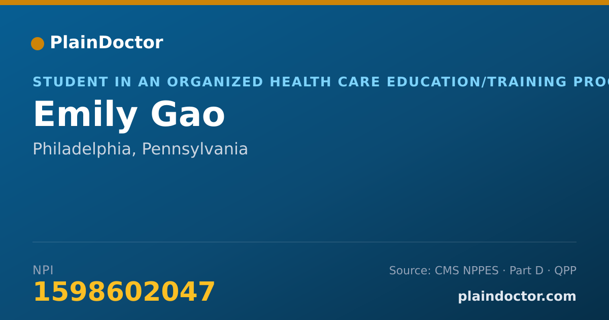 Shareable card for Emily Gao - Student in an Organized Health Care Education/Training Program, Philadelphia, PA