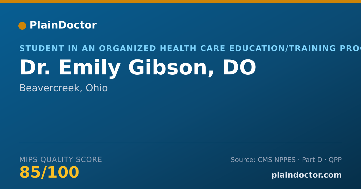 Shareable card for Emily Gibson, DO - Student in an Organized Health Care Education/Training Program, Beavercreek, OH