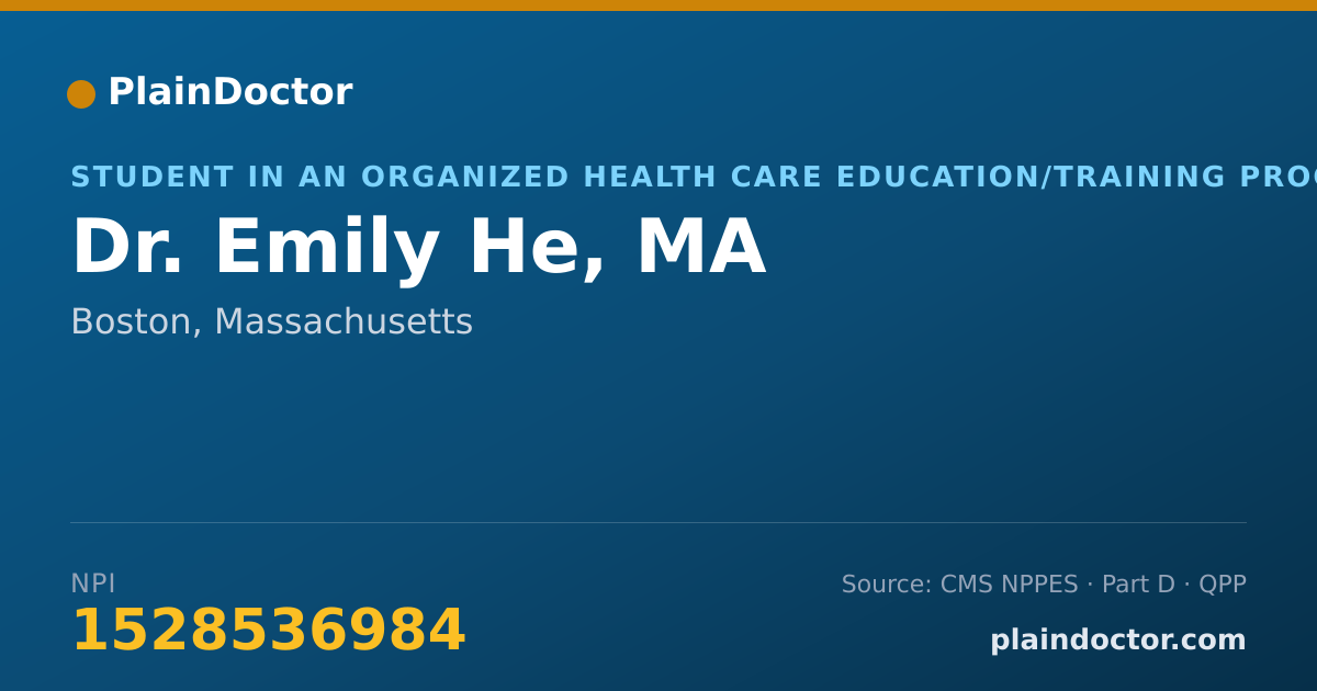 Shareable card for Emily He, MA - Student in an Organized Health Care Education/Training Program, Boston, MA