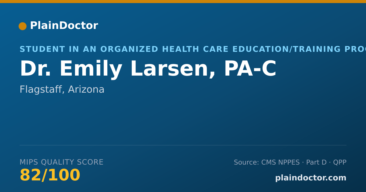 Shareable card for Emily Larsen, PA-C - Student in an Organized Health Care Education/Training Program, Flagstaff, AZ