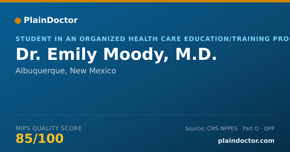 Shareable card for Emily Moody, M.D. - Student in an Organized Health Care Education/Training Program, Albuquerque, NM