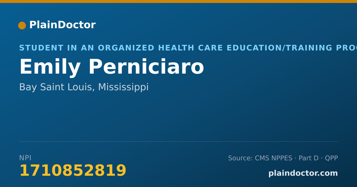 Shareable card for Emily Perniciaro - Student in an Organized Health Care Education/Training Program, Bay Saint Louis, MS