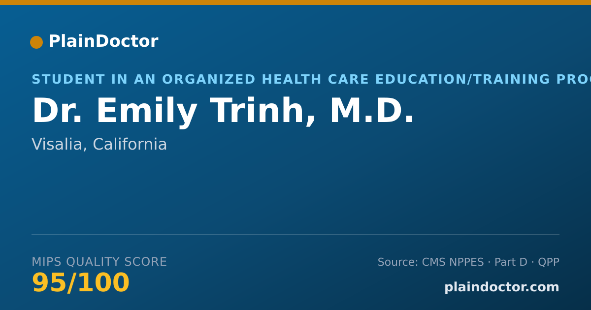Shareable card for Emily Trinh, M.D. - Student in an Organized Health Care Education/Training Program, Visalia, CA