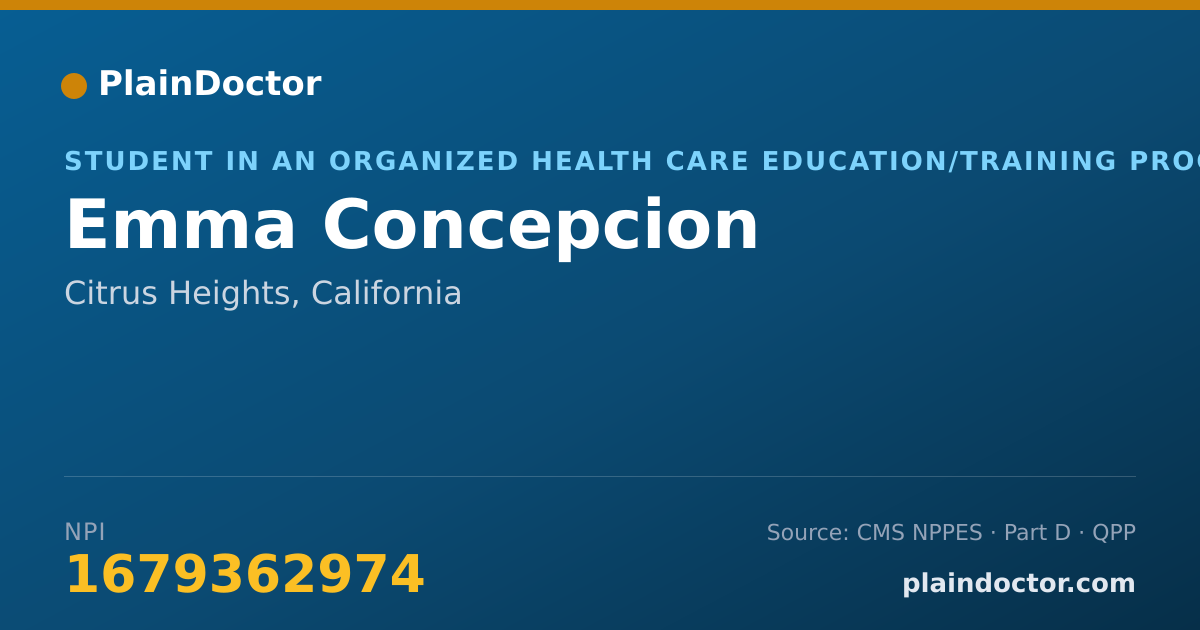 Shareable card for Emma Concepcion - Student in an Organized Health Care Education/Training Program, Citrus Heights, CA