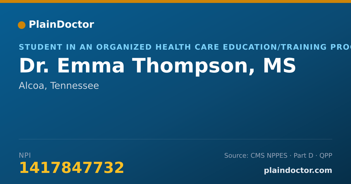 Shareable card for Emma Thompson, MS - Student in an Organized Health Care Education/Training Program, Alcoa, TN