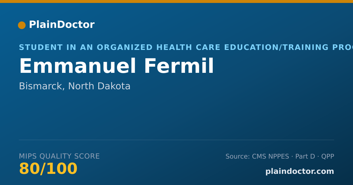 Shareable card for Emmanuel Fermil - Student in an Organized Health Care Education/Training Program, Bismarck, ND