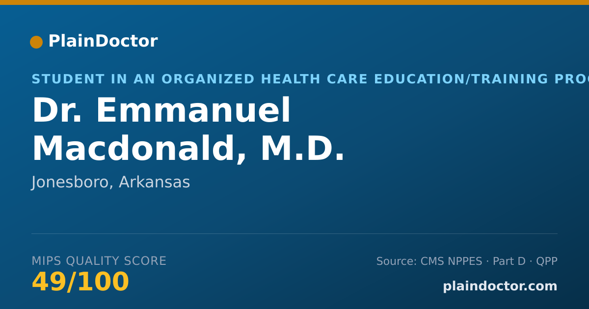 Shareable card for Emmanuel Macdonald, M.D. - Student in an Organized Health Care Education/Training Program, Jonesboro, AR