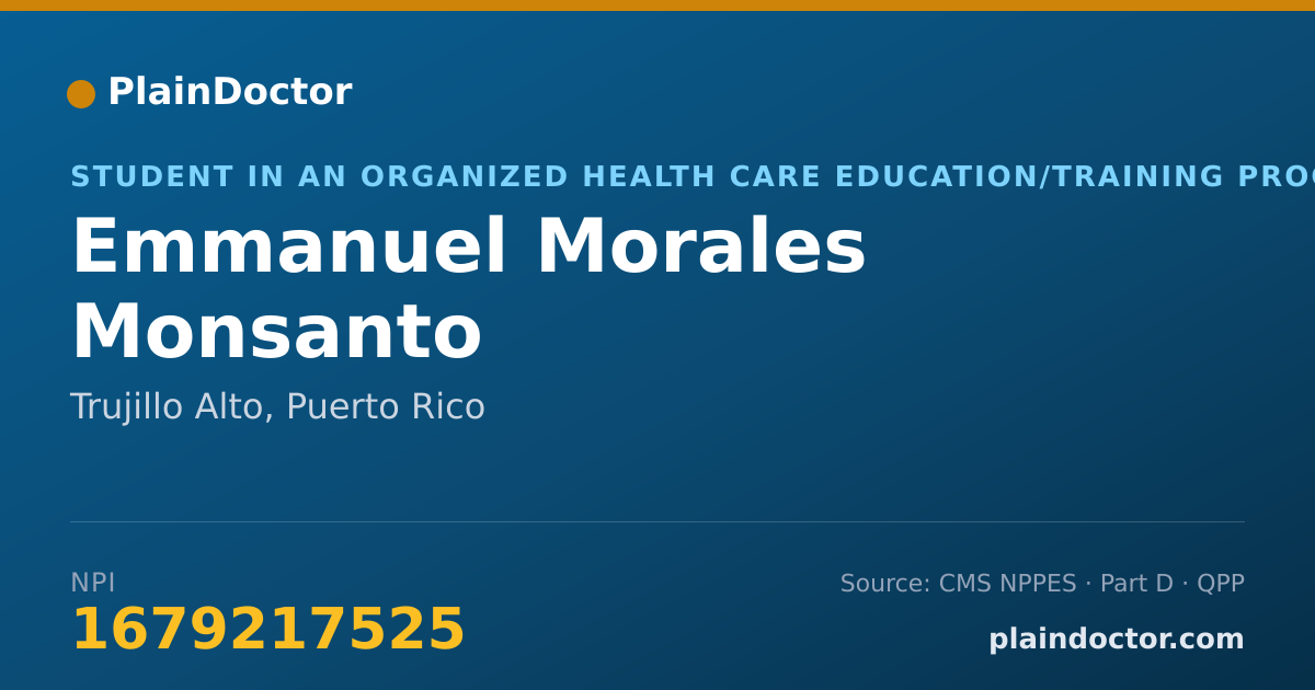 Shareable card for Emmanuel Morales Monsanto - Student in an Organized Health Care Education/Training Program, Trujillo Alto, PR