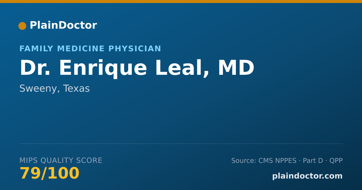 Shareable card for Enrique Leal, MD - Family Medicine Physician, Sweeny, TX