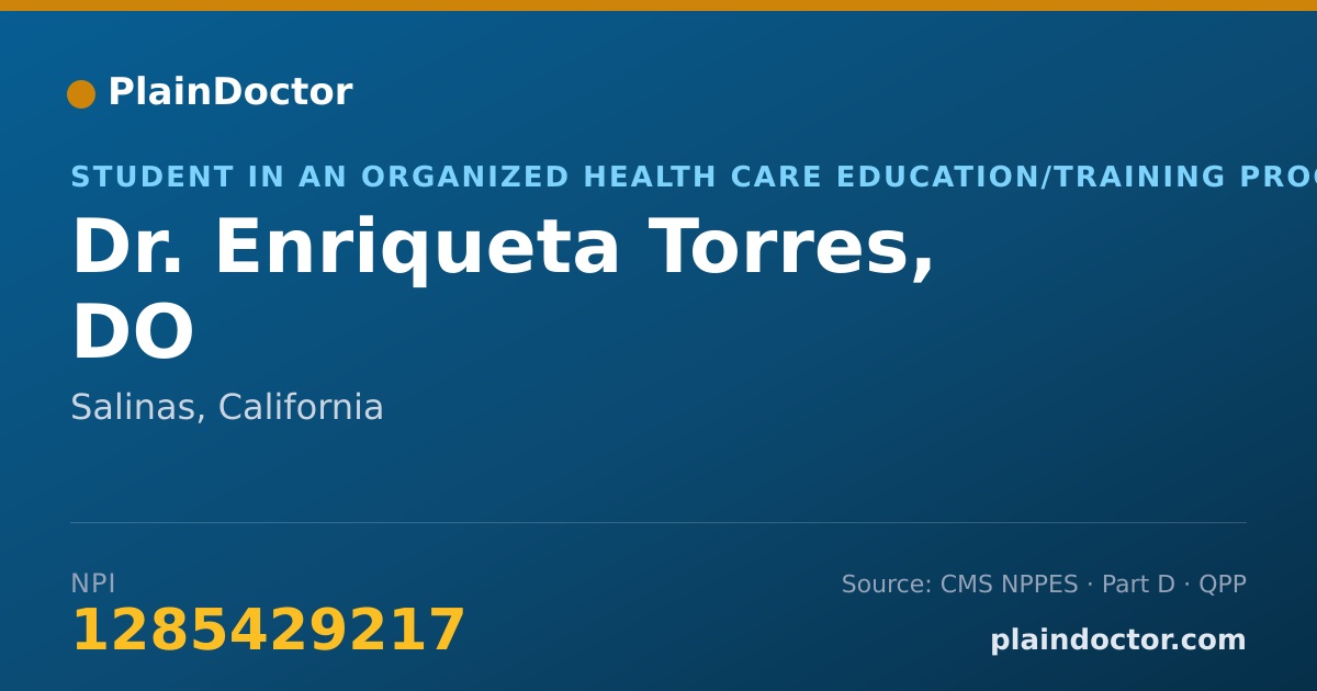 Shareable card for Enriqueta Torres, DO - Student in an Organized Health Care Education/Training Program, Salinas, CA