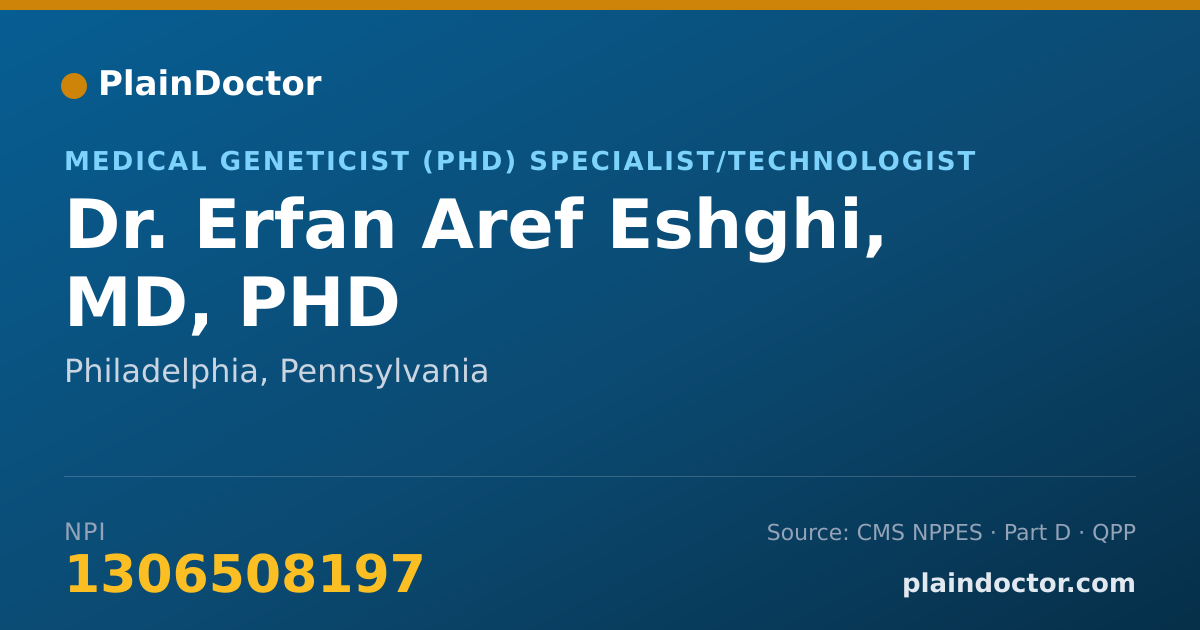 Shareable card for Erfan Aref Eshghi, MD, PHD - Medical Geneticist (PhD) Specialist/Technologist, Philadelphia, PA