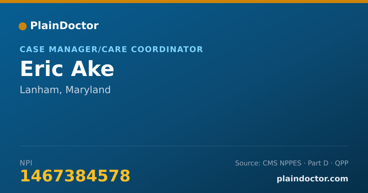 Shareable card for Eric Ake - Case Manager/Care Coordinator, Lanham, MD