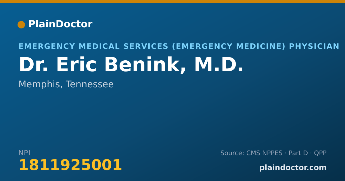 Shareable card for Eric Benink, M.D. - Emergency Medical Services (Emergency Medicine) Physician, Memphis, TN