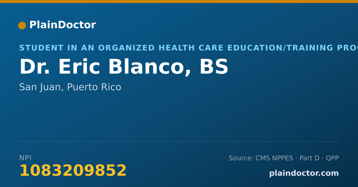 Shareable card for Eric Blanco, BS - Student in an Organized Health Care Education/Training Program, San Juan, PR