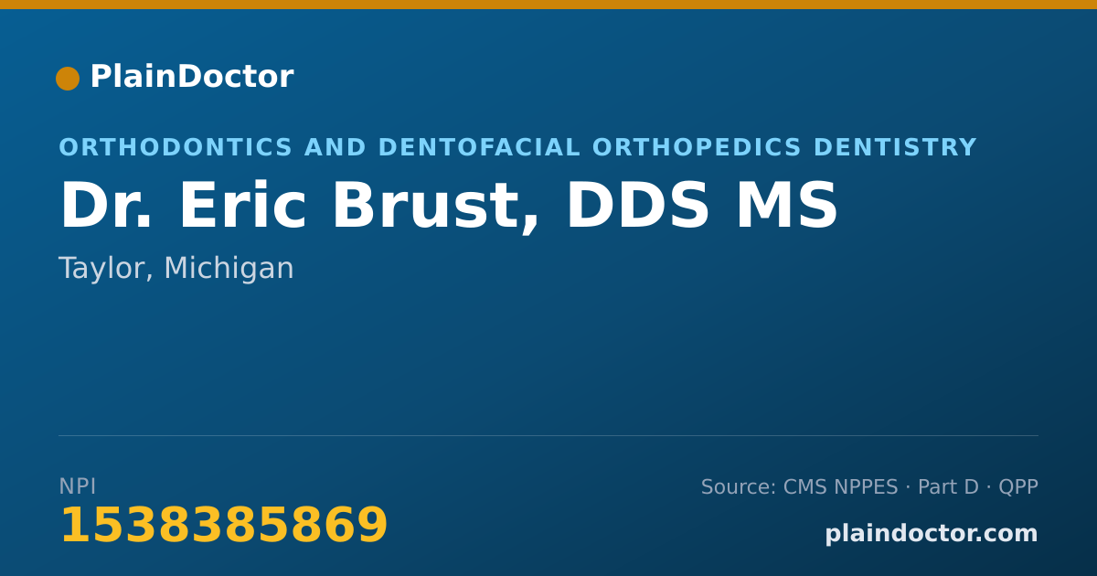 Shareable card for Eric Brust, DDS MS - Orthodontics and Dentofacial Orthopedics Dentistry, Taylor, MI