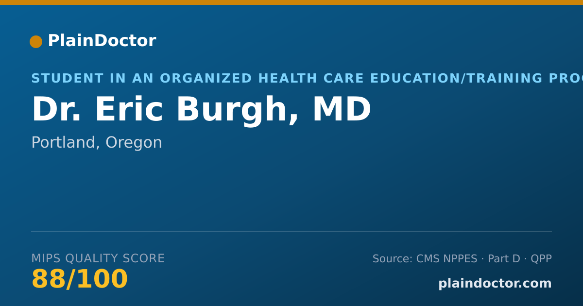 Shareable card for Eric Burgh, MD - Student in an Organized Health Care Education/Training Program, Portland, OR
