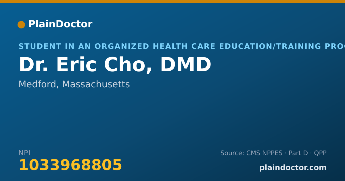 Shareable card for Eric Cho, DMD - Student in an Organized Health Care Education/Training Program, Medford, MA