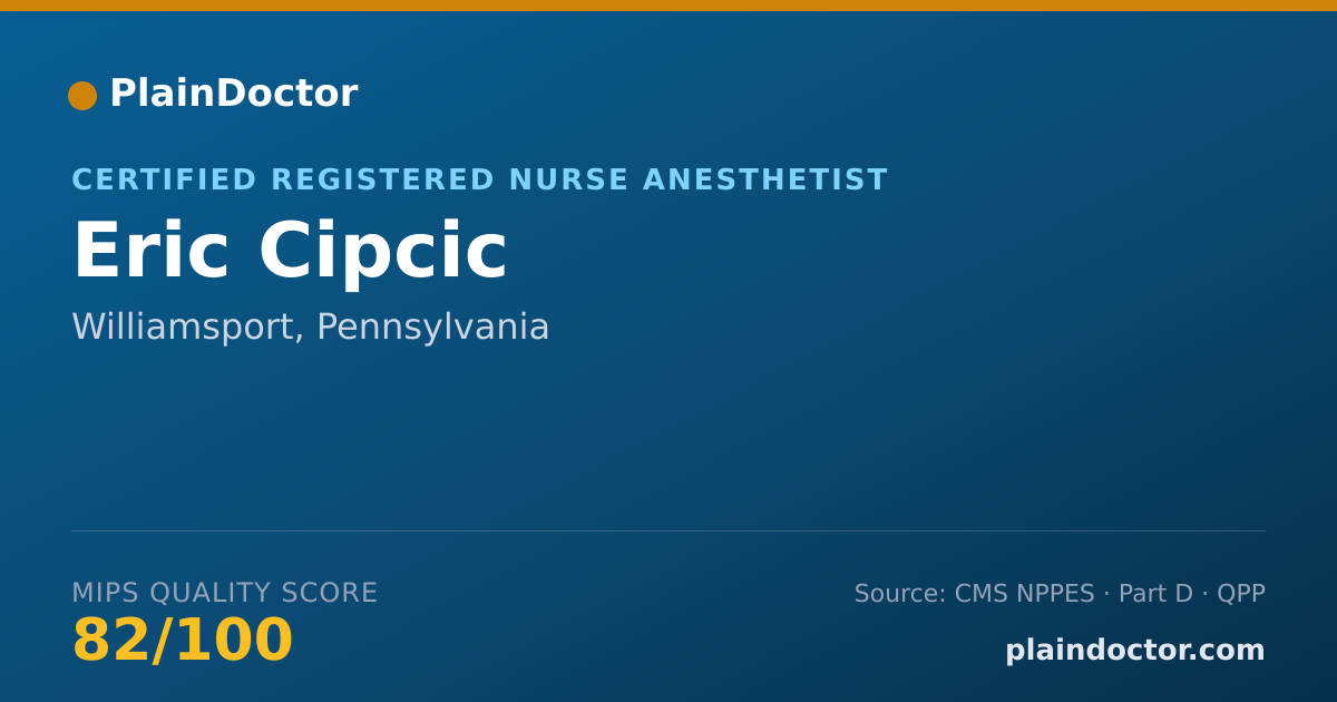 Shareable card for Eric Cipcic - Certified Registered Nurse Anesthetist, Williamsport, PA
